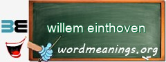 WordMeaning blackboard for willem einthoven